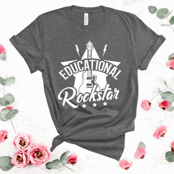 Educational Rockstar T Shirt, Teacher Gift Shirt, Teacher Appreciation Gift,  Teacher Custom Shirt, School Shirt Custom Shirt UNISEX