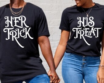 Her Trick and His Treat Halloween Couple Matching Shirts, Couple Halloween Shirts, Custom UNISEX Shirt