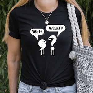 Wait What Tshirt English Grammar Punctuation Tee Wait What Tshirt English Grammar Punctuation Tee