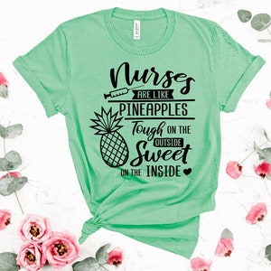 Nurses Are Like Pineapples Tough on the Outside Sweet on the - Etsy
