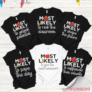 Personalized Teacher Matching Team Shirts Funny Most Likely To Custom Phrase 1st Day of School Teacher T-Shirts Back to School Teacher Tees