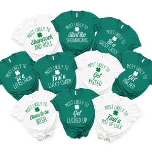 Matching St Patrick's Day Shirts, Most Likely To, Group, Family Matching Shirts, Party Shirts, Funny St Patrick's Day Shirts, UNISEX Sizes