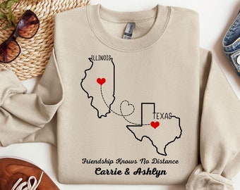 Custom State to State Long Distance Sweatshirt,Best Friends,Heart in Two Places,Family Matching Long Distance Love Friendship Relationship