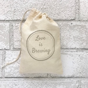 Love is Brewing Favor Bags Wedding Welcome Party Bag Coffee Bean Gift Bag Perfect Blend Cloth Tea Bag Goodie Shower Bachelorette Groomsmen
