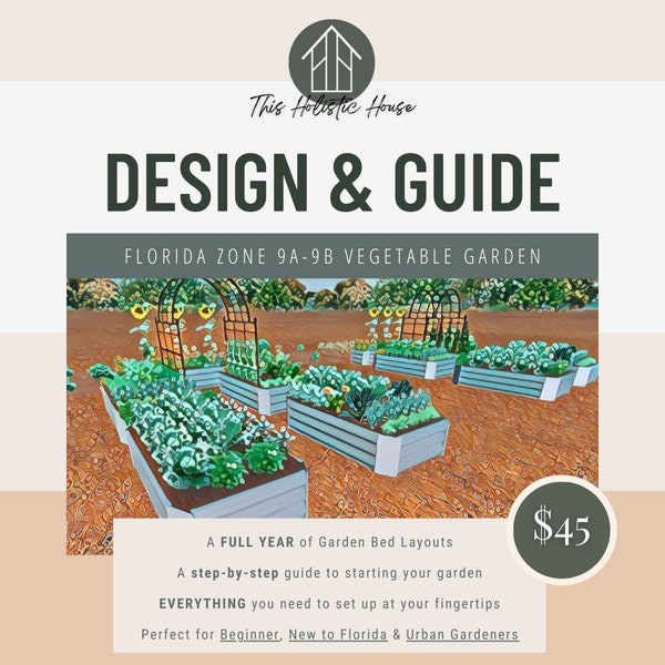 Vegetable Garden Plan and Guide for FLORIDA Zones 9a-10b