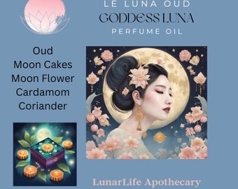 Le Luna Oud Goddess Luna * Indie Perfume Oil * Mooncakes * Moonflower * Cardamom * Coriander * Moon Magic * Oud * Anointing Perfume Oil