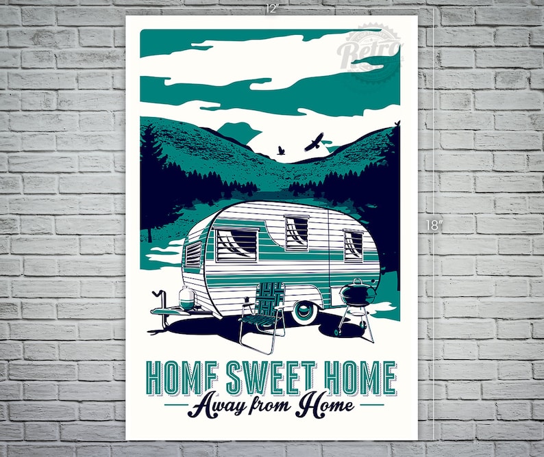 May include: A teal and white vintage camper trailer with a mountain landscape in the background. The text "HOME SWEET HOME - Away from Home -" is printed below the camper.