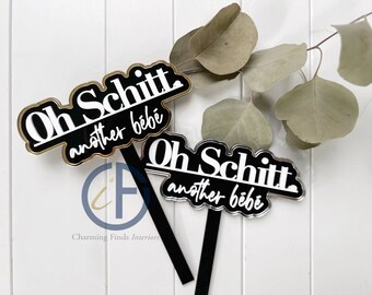 Oh Schitt Cake Topper | Baby Shower  | Adult Humor | Baby Sprinkle Cake Topper |  Another Bebe