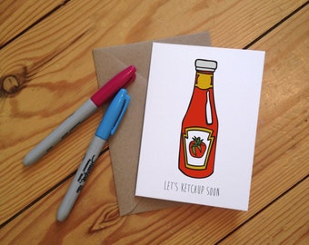 Let's Ketchup Soon. Illustrated Greetings Card