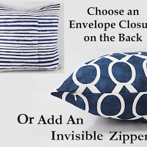 May include: A square throw pillow cover featuring a blue and white horizontal striped pattern on the left and a blue and white geometric circle pattern on the right. Text reads: Choose an Envelope Closure on the Back Or Add An Invisible Zipper!