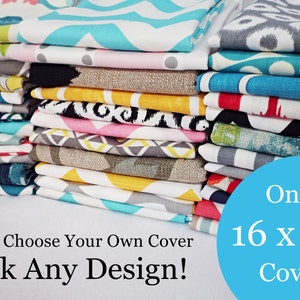 May include: A stack of colorful fabric swatches with various patterns, including chevron, geometric, and ikat. The text "Choose Your Own Cover Pick Any Design!" is at the bottom of the image. A blue circle with the text "One 16 x 16' Cover" is in the lower right corner.