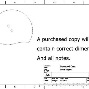 May include: A black and white technical drawing with a note that says "A purchased copy will contain correct dimensions and all notes." The drawing shows a shape with three circles inside. The drawing also includes a table with the text "Norwood Cam" and "Best fit b-spline".