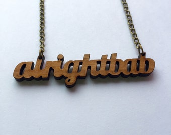 Alright Bab laser cut necklace Brummy Birmingham