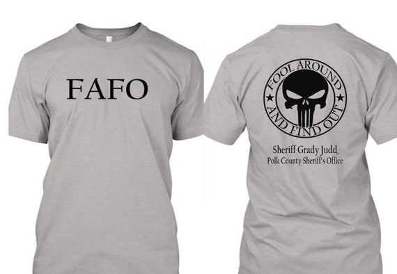 Polk County Sheriff Grady Judd ~ FAFO~ Tshirt *free Shipping* - Etsy