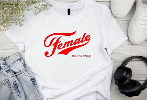 Buy Female the Real Thing T-shirt **free Shipping** Online in