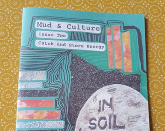 Mud and Culture - Edition Two - "Catch and Store Energy"