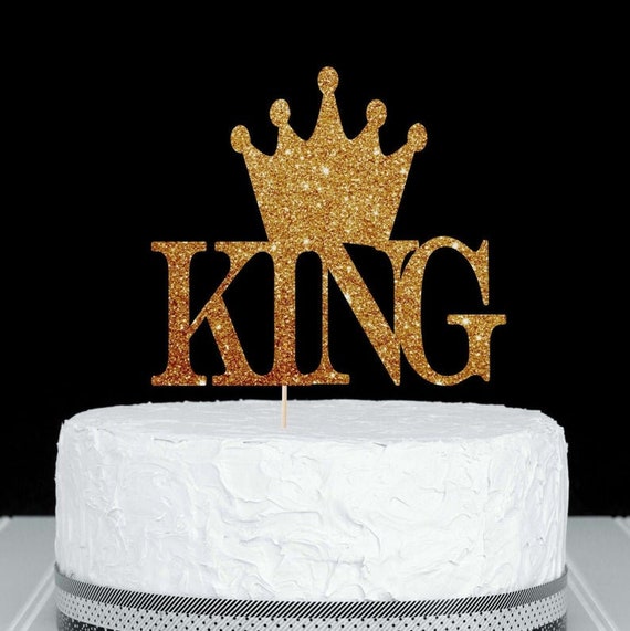 King Crown Cake Topper King Cake Topper King Decorations Etsy