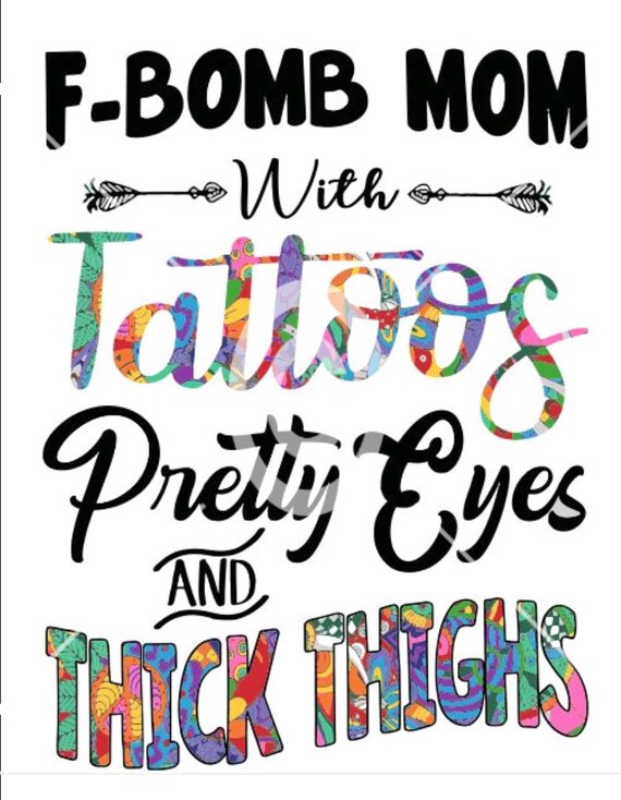 Download Fbomb mom Thick Thighs Tattoos png and svg | Etsy