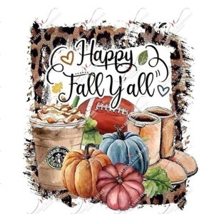 Happy fall y’all ready to press sublimation PRINT transfer NOT vinyl or screen print-autumn boots pumpkins coffee leopard