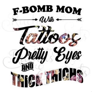PNG f bomb mom with tattoos thick thighs pretty eyes WHITE BACKGROUND
