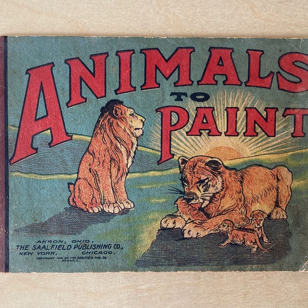 1910 Antique Animals to Paint Book / The Saalfield Publishing Co / Childrens Book Painting