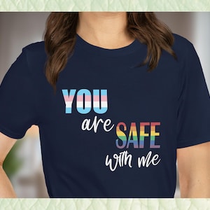 You Are Safe With Me Tee with Trans and Pride flags in 11 color choices | Transgender Ally t-shirt | LGBTQ+ Pride ally tee