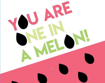 One in A Melon Printable Valentines