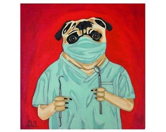 Pug Dog Dental Hygienist Art Print, Funny Art Print For Dental Office Decor