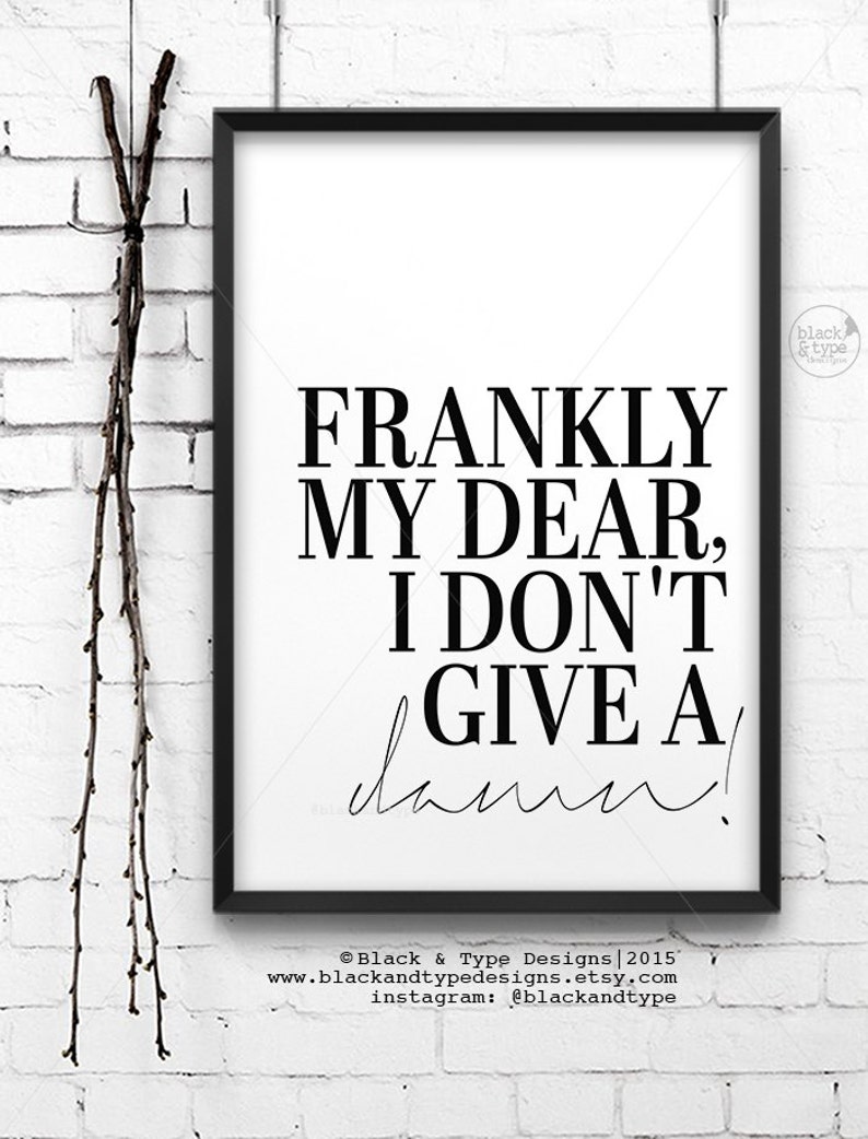 Frankly My Dear I Don't Give