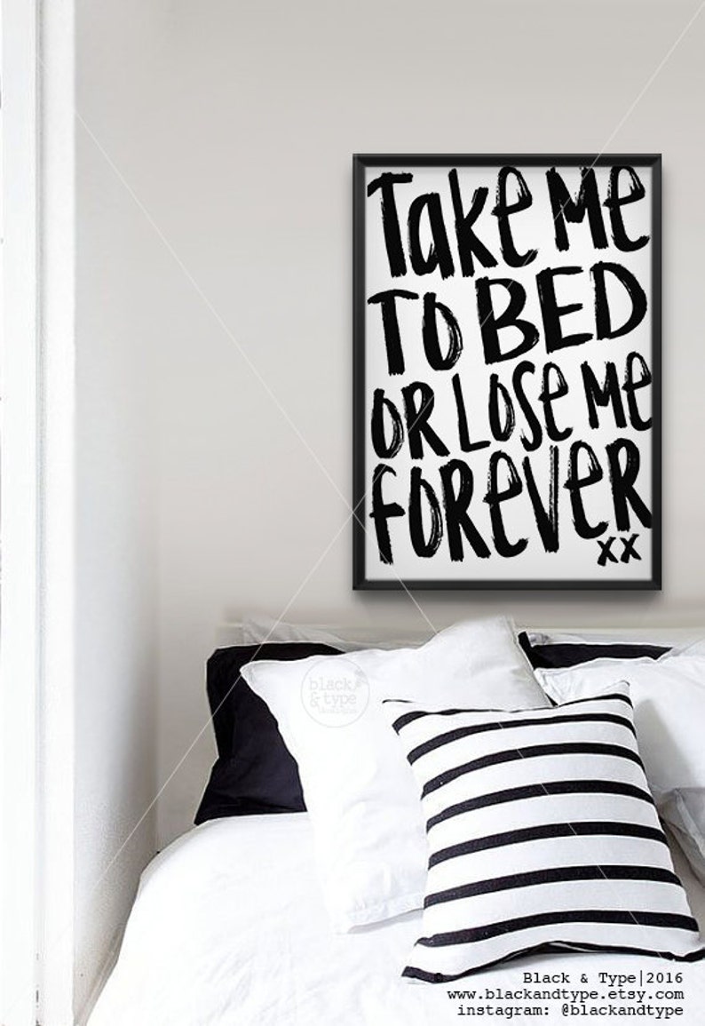Take Me To Bed or Lose Me Forever Typography Print Take Etsy