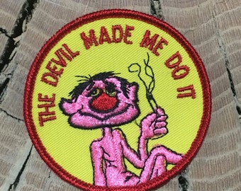 The Devil Made Me Do It Vintage Souvenir/Novelty Patch