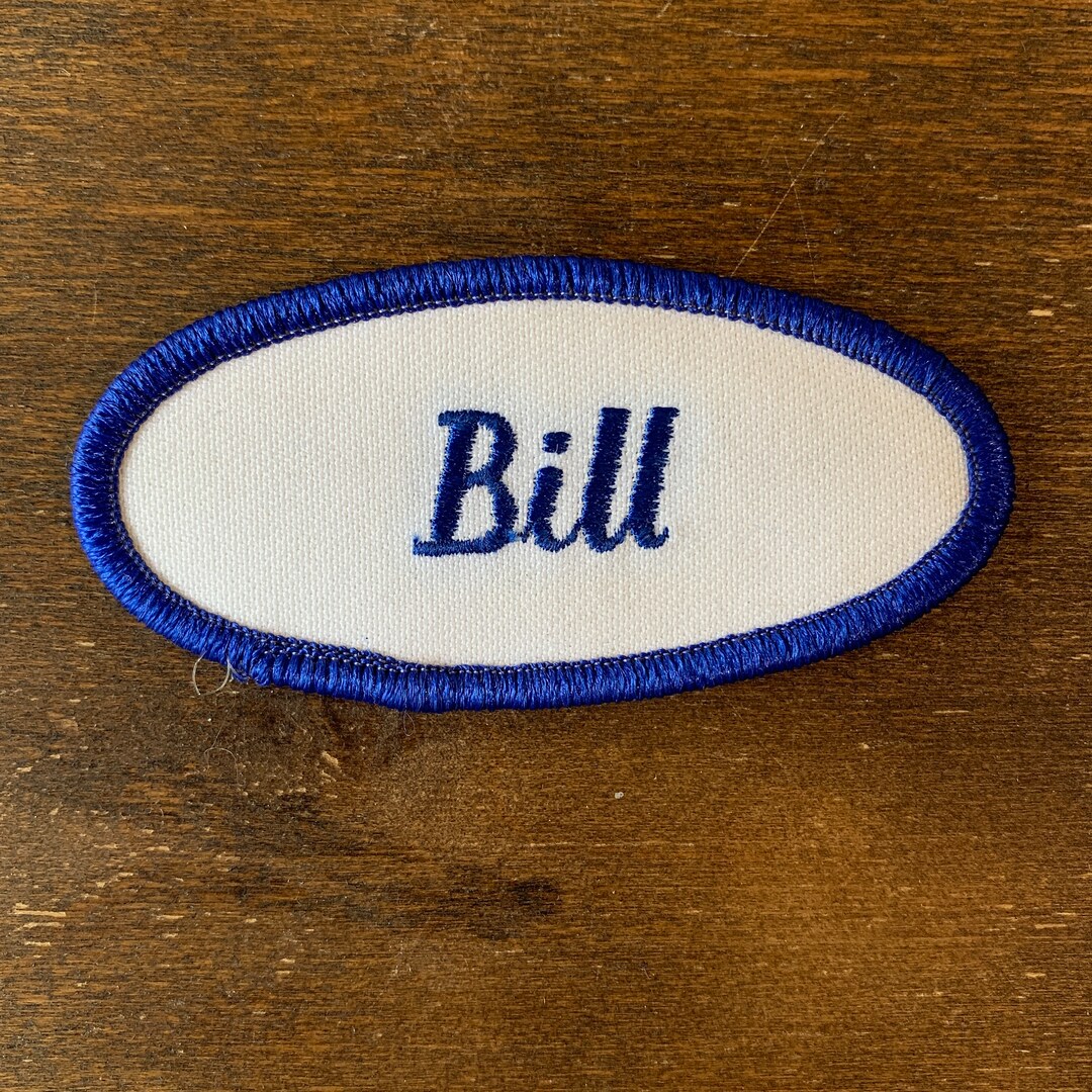 Bill. A White Work Shirt Name Patch That Says bill in Blue Script With