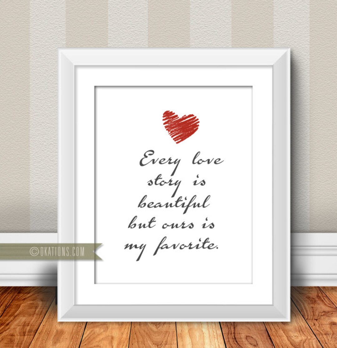 Every Love Story is Beautiful but Ours is My Favorite - Instant ...