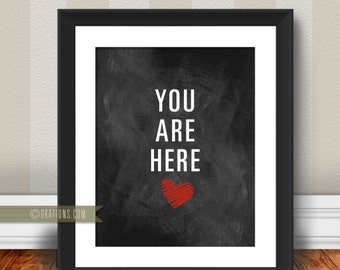 You Are Here, Red Heart, Valentines - CHALKBOARD - Instant Download - Digital File - Printable - Downloadable