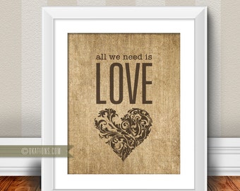 All you need is love -  Instant Download - Digital File - Printable - Downloadable