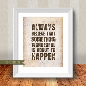 Always believe that something wonderful is about to happen  Wall Art - Tile- Instant Download - Digital File - Printable - Downloadable