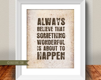 Always believe that something wonderful is about to happen  Wall Art - Tile- Instant Download - Digital File - Printable - Downloadable