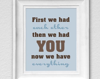 INSTANT DOWNLOAD Wall Art -  First We Had Each Other... print, Nursery Room Decor, Motivation, inspirational art