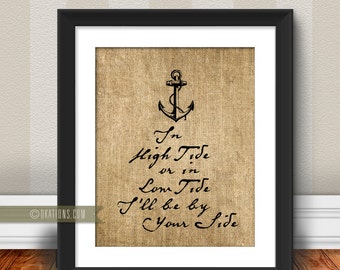 In high tide or in low tide I ll be by your side - Burlap background - Instant Download - DIY printable