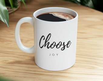Choose Joy Ceramic Coffee Mug | Positive Coffee Mug | Inspirational Tea Cup | Motivational Gift