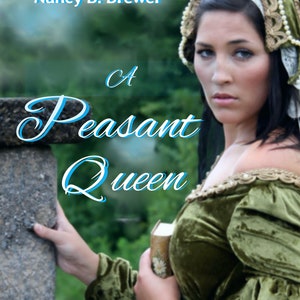 A Peasant Queen - new release by Nancy B. Brewer.  Signed copy