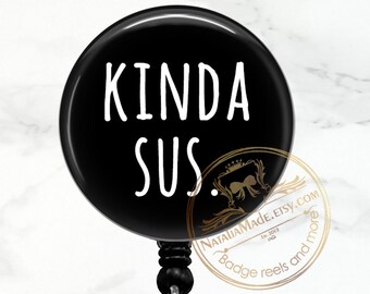 Kinda Sus  Retractable Badge Holder - Stethoscope ID Tag - Carabiner Clip - Breakaway Lanyard - Funny Badge Clip