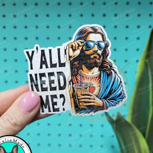 Waterproof Vinyl Sticker, Y'all Need Me Jesus 3"x 2.8" Laptop, Water Bottle Sticker, Funny Dark Humor Nursing Sticker, NataliaMade