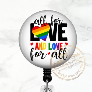 Pride Badge Reel, All For Love And Love For All  Retractable Badge Holder, Breakaway Lanyard, Carabiner, Rainbow Stethoscope Name Tag