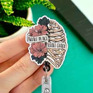 Floral Rib Cage Retractable Badge Reel, Inhale Peace Exhale Chaos, RT Respiratory Therapist, XRAY Tech Badge Holder, Medical Badges Clip