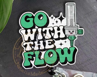 Funny Respiratory Therapist Badge Reel: Go With The Flow. Heavy Duty, Lanyard, Carabiner, and MRI Safe Options. Respiratory Care Week Gift