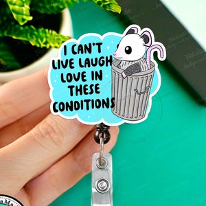 Cute Possum Retractable ID Badge Reel - I can&#39;t Live Laugh Love in These Conditions Badge Holder, Heavy Duty Reel, Lanyard, Carabiner