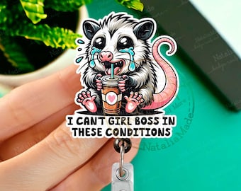 Funny Possum Retractable ID Badge Reel - I Can't Girl Boss In These Conditions Badge Holder, Heavy Duty Reel, Lanyard, Carabiner, MRI Safe