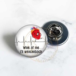 Small ID Badge Pin, 1" Wink At Me I'll Wenckebach, Funny Nursing Pins, Cardiology Telemetry Pin, Lanyard Pin, Lapel Pin, Cath Lab EP Lab Pin