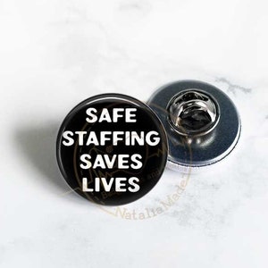 Small ID Badge Pin, Safe Staffing Saves Lives 1" Lanyard Badge Pin, Uniform Badge Pins, Nursing Pin, Nurse Gift, Medical Badges, Doctor Pin